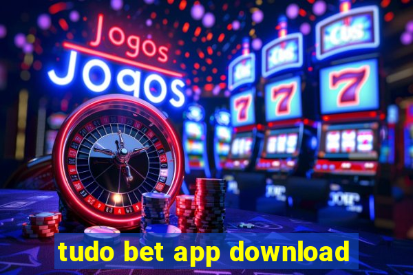 tudo bet app download